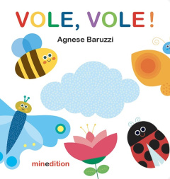 Vole, vole ! - Baruzzi Agnese ; Duteil Julie