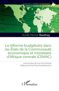 La réforme budgétaire dans les Etats de la Communauté économique et monétaire d’Afrique centrale (CE - Basahag Achile Nestor ; Motaze Louis Paul ; Guéssé
