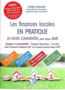 Les finances locales en pratique. 20 fiches commentées pour mieux agir - Bascou Lionel