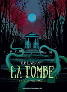 La tombe - Bastian D. D. ; Cammarata N. ; Lovecraft H. P.