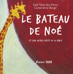 Le bateau de Noé - Bergé Geneviève ; Vent Des hoves yaël