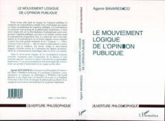 Le mouvement logique de l'opinion publique. La théorie hégélienne - Bavaresco Agemir