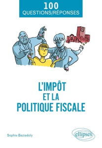 L'impôt et la politique fiscale - Baziadoly Sophie