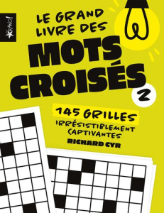 Le grand livre des mots croisés 2 - Cyr Richard