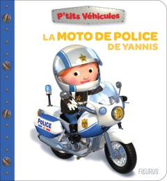 La moto de police de Yannis - Beaumont Emilie ; Bélineau Nathalie ; Nesme Alexis