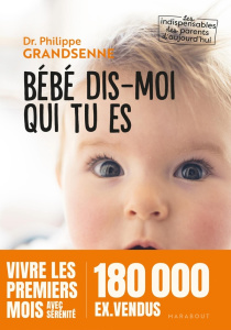 Bébé, dis-moi qui tu es - Grandsenne Philippe
