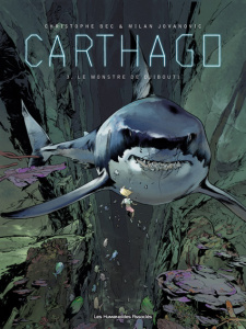 Carthago Tome 3 : Le monstre de Djibouti - Bec Christophe ; Jovanovic Milan