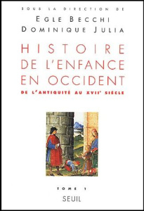 Histoire de l'enfance en Occident. Tome 1, De l'Antiquité au XVIIe siècle - Becchi Egle ; Julia Dominique
