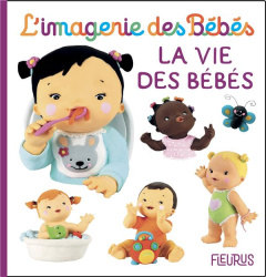 La vie des bébés - Bélineau Nathalie ; Beaumont Emilie ; Mekdjian Chr