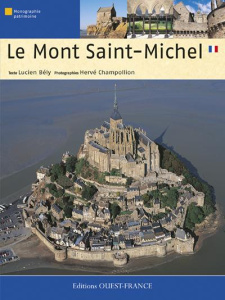 Le Mont Saint-Michel - Bély Lucien ; Champollion Hervé