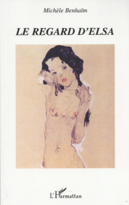 Le regard d'elsa - Benhaïm Michèle