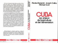 CUBA. LES ENJEUX DE L'AGRICULTURE ET DE L'ALIMENTATION - Benjamin Medea ; Collins Joseph ; Scott Michael
