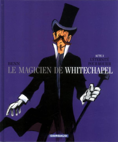 Le magicien de Whitechapel Tome 3 : L'éternité pour mourir - Benn André ; Matterne Pierre