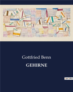 GEHIRNE - BENN GOTTFRIED