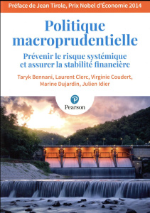 Politique macroprudentielle. Prévenir le risque systémique et assurer la stabilité financière - Bennani Taryk ; Clerc Laurent ; Coudert Virginie ;