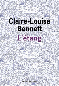 L'étang - Bennett Claire-Louise ; Decottignies Thierry