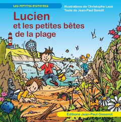 Lucien et les petites bêtes de la plage - Benoît Jean-Paul ; Lazé Christophe