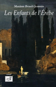 Les Enfants de l’Érèbe - Benoît-Jeannin Maxime