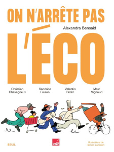 On n'arrête pas l'éco - Bensaïd Alexandra ; Chavagneux Christian ; Foulon