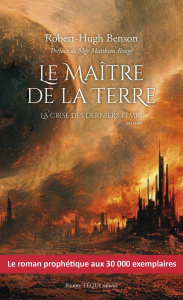 Le Maître de la terre (poche). La crise des derniers temps - Benson Robert Hugh