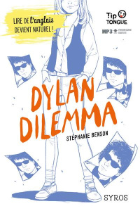 Dylan dilemma. Textes en français et anglais - Benson Stéphanie ; Nalin Anne-Lise