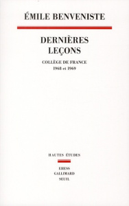 Dernières leçons. Collège de France 1968 et 1969 - Benvéniste Emile ; Kristeva Julia ; Todorov Tzveta