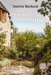 La ferme du Gros Caillou [EDITION EN GROS CARACTERES - Berducat Jeanine