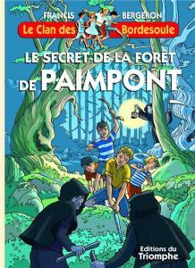 Le secret de la forêt de Paimpont - Bergeron Francis ; Collin Marie-Marthe ; Dimberton