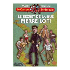 Le secret de la Rue Pierre Loti - Bergeron Francis