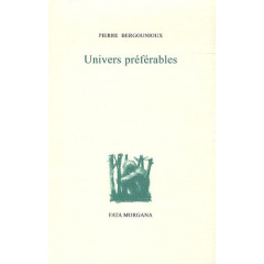 Univers préférables - Bergounioux Pierre ; Ségéral Philippe