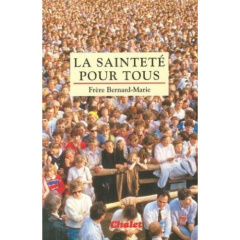 LA SAINTETE POUR TOUS - Bernard M