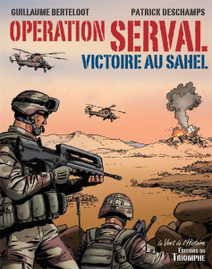 Opération Serval. Victoire au Sahel - Berteloot Guillaume ; Deschamps Patrick