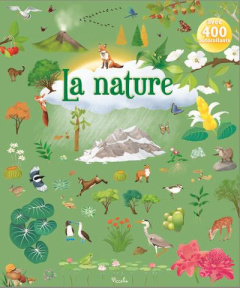 La nature. Avec 400 autocollants - Berthon Elodie ; Vigano Nadia
