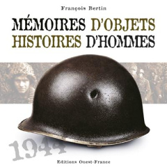 Mémoires d'objets, histoires d'hommes - Bertin François