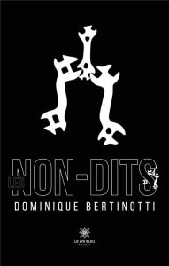 Les non-dits - Bertinotti Dominique