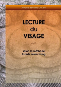 Lecture du visage. Selon la méthode taoïste mian xiang - Bertrand-Deviller Arnaud
