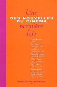 Des nouvelles du cinéma. Une première fois - Bertrand Sarah