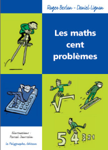 Les maths cent problèmes - Beslon Roger ; Lignon Daniel ; Jousselin Pascal