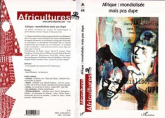 Afrique : mondialisée mais pas dupe (Africultures n°66) - Bessière Jérôme