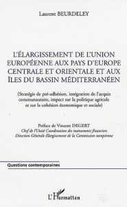 L'élargissement de l'Union européenne aux pays d'Europe centrale et orientale et aux îles du bassin - Beurdeley Laurent