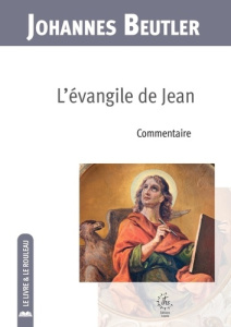 L'Evangile de Jean. 2025 - Beutler Johannes