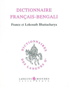 Dictionnaire français-bengali. 2e édition - Bhattacharya France ; Bhattacharya Lokenath