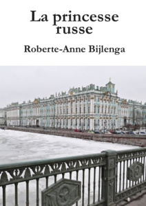 La princesse russe - Bijlenga Roberte-anne