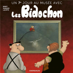 Un 7e jour au musée avec les Bidochon - Binet Christian ; Ramade Patrick ; Lacôte Pierre