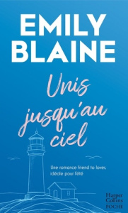 Unis jusqu'au ciel - Blaine Emily