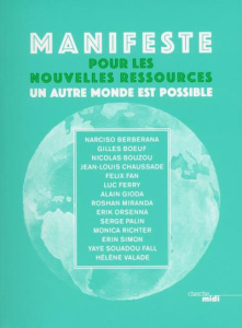 Manifeste pour les nouvelles ressources. Un autre monde est possible - Blanchaud Claire ; Vieille Thomas