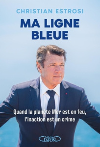 Bleu, l'urgence d'agir - Estrosi Christian