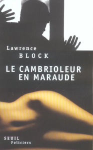 Le cambrioleur en maraude - Block Lawrence ; Menanteau Etienne