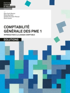 Comptabilité générale des PME. Tome 1, Introduction à la logique comptable - Solutions - Boaron Gian Carlo ; Bucheler Rémy ; Dumalle-Petoud