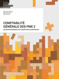 Comptabilité générale des PME. Tome 2, Approfondissement des compétences comptables - Boaron Gian Carlo ; Bucheler Rémy ; Jaussi David ;